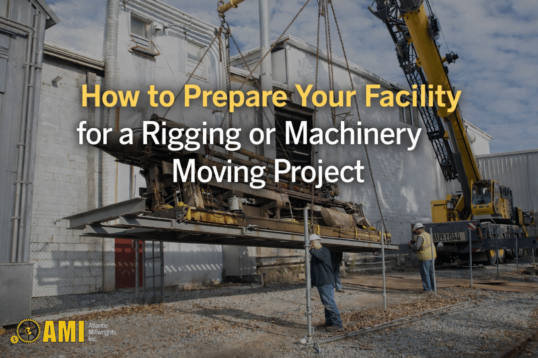 A large piece of machinery is being lifted by a yellow crane as two workers guide it, with text overlay about preparing for a rigging or machinery moving project.
